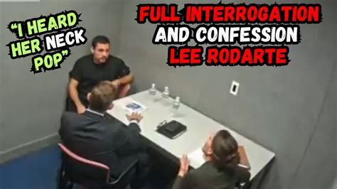 lee rodarte interrogation.